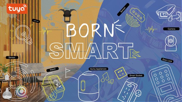 涂鸦智能推出BornSmart主题活动，"燃爆"全球智能家居市场生态
