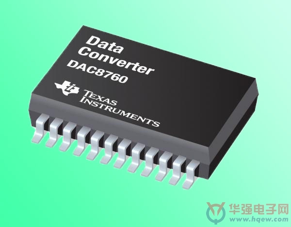 TI宣布推出最新系列数模转换器 DAC8760