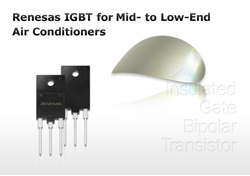 瑞萨电子推出业界领先的低功耗 IGBT，可提高空调运行效率