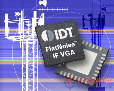 IDT推出业界首款针对4G基站多模式可变增益放大器
